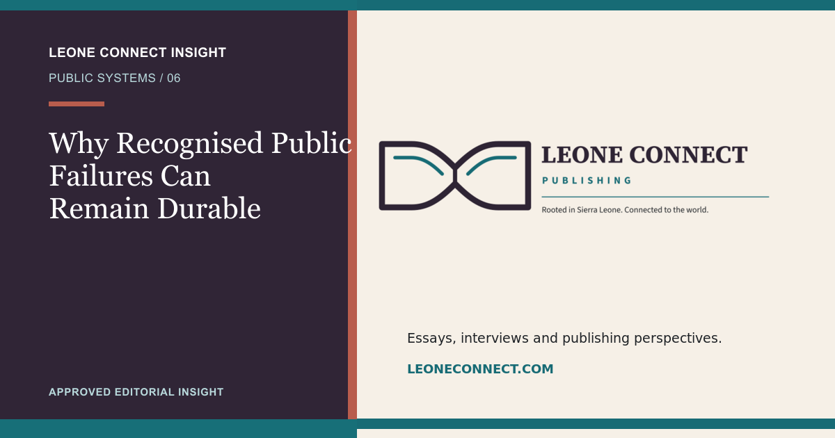 Why Recognised Public Failures Can Remain Durable — Leone Connect Insight.
