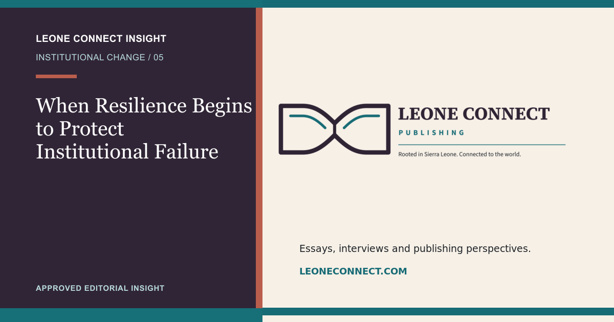 When Resilience Begins to Protect Institutional Failure — Leone Connect Insight.