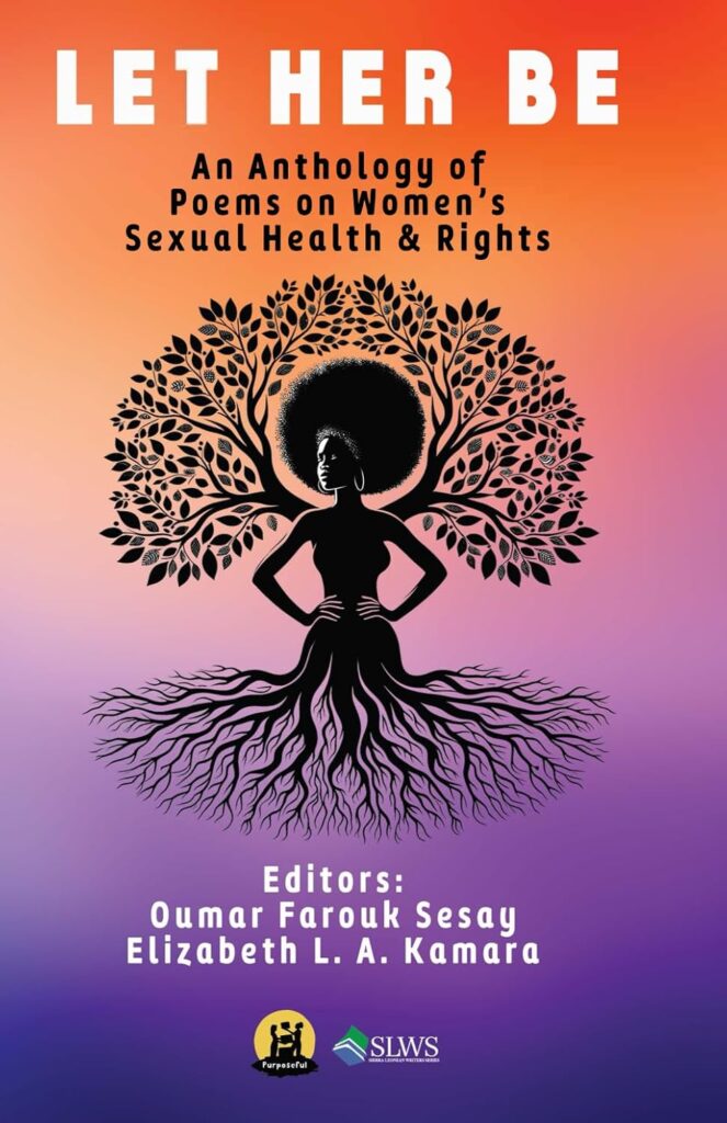 Front cover of LET HER BE: An Anthology of Poems on Women’s Sexual Health & Rights